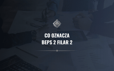 Globalny podatek minimalny w Polsce od 2025. Co oznacza BEPS 2 Filar 2