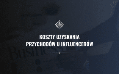 Koszty uzyskania przychodów u influencerów: kompletny przewodnik 2025