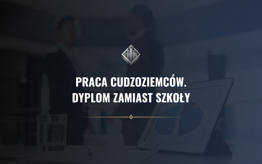 Praca cudzoziemców. Dyplom zamiast szkoły