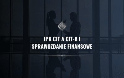 JPK CIT a CIT-8 i sprawozdanie finansowe: jak ustawić spójność danych, żeby nie wysypać się na kontrolach