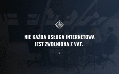 Nie każda usługa internetowa jest zwolniona z VAT. Kiedy obowiązuje zwolnienie, a kiedy stawka 23%?