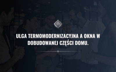 Ulga termomodernizacyjna a okna w dobudowanej części domu. Kiedy wydatek można odliczyć?
