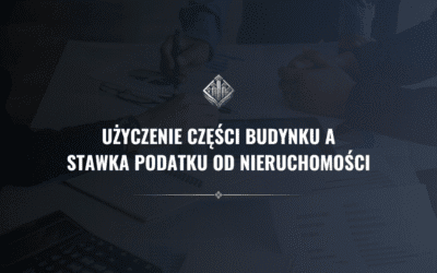 Użyczenie części budynku a stawka podatku od nieruchomości